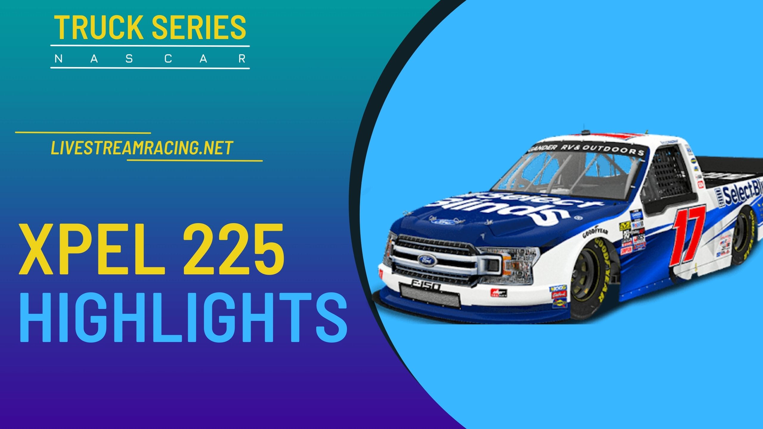 XPEL 225 Nascar Highlights 2022 Truck Series